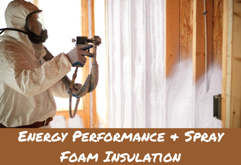 Energy Performance & Spray Foam Insulation
